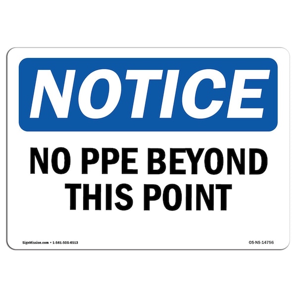 OSHA Notice Sign, No PPE Beyond This Point, 24in X 18in Rigid Plastic, 24" W, 18" H, Landscape